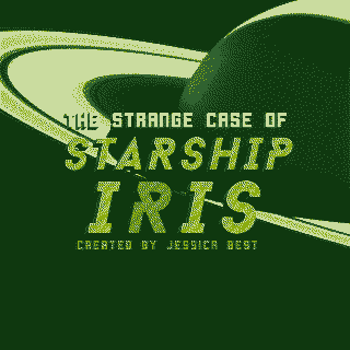 The Strange Case
                  of Starship Iris