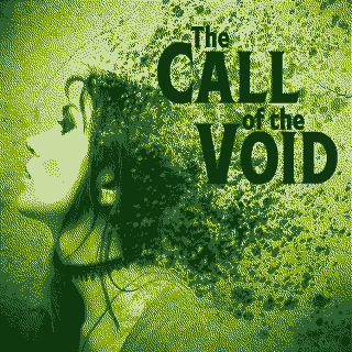 Call of the Void